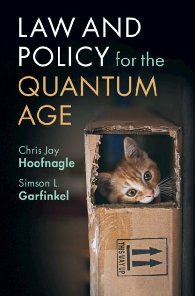 Cover for Hoofnagle, Chris Jay (University of California, Berkeley) · Law and Policy for the Quantum Age (Pocketbok) [New edition] (2022)