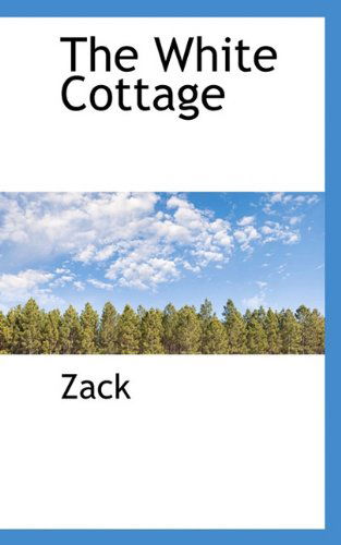 Cover for Zack · The White Cottage (Paperback Book) (2009)