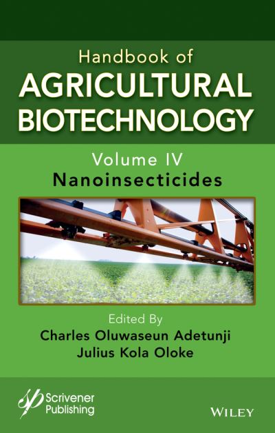 Cover for Adetunji · Handbook of Agricultural Biotechnology, Volume 4: Nanoinsecticides - Handbook of Agricultural Bionanobiotechnology (Hardcover Book) [Volume 4 edition] (2024)