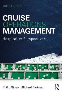 Cruise Operations Management: Hospitality Perspectives - Philip Gibson - Książki - Taylor & Francis Ltd - 9781138505179 - 4 października 2018