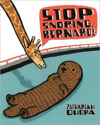 Cover for Zachariah Ohora · Stop Snoring, Bernard! (Paperback Book) (2012)