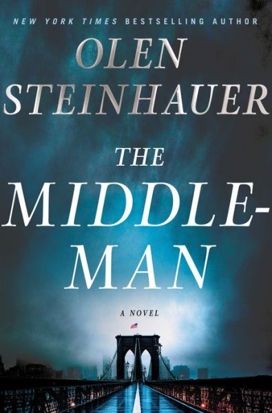 Cover for Olen Steinhauer · The Middleman: A Novel (Gebundenes Buch) (2018)