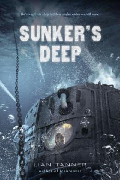 Cover for Lian Tanner · Sunker's deep (Book) [First edition. edition] (2016)