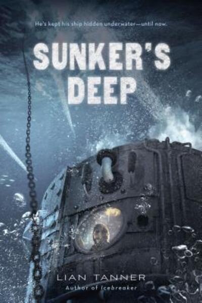 Sunker's deep - Lian Tanner - Books - - 9781250052179 - August 16, 2016