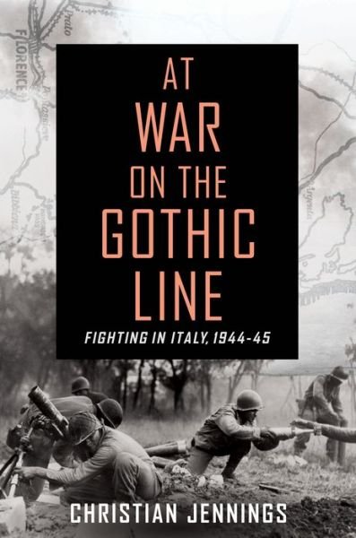 Cover for Christian Jennings · At War on the Gothic Line (Book) (2016)