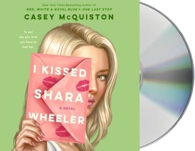 I Kissed Shara Wheeler - Casey McQuiston - Musikk - MacMillan Audio - 9781250854179 - 3. mai 2022