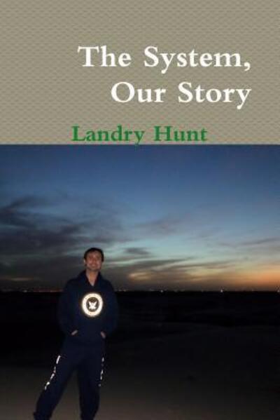 Cover for Landry Hunt · The System, Our Story (Paperback Book) (2015)