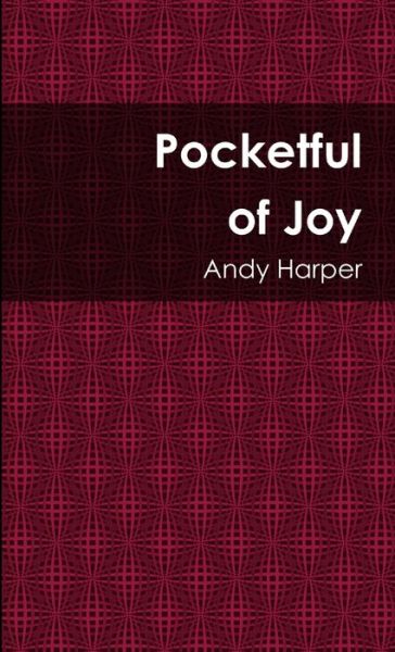 Cover for Andy Harper · Pocketful of Joy (Book) (2016)