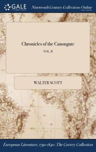 Cover for Sir Walter Scott · Chronicles of the Canongate; Vol. II (Hardcover bog) (2017)