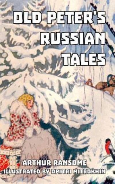 Cover for Arthur Ransome · Old Peter's Russian Tales (Hardcover Book) (2024)