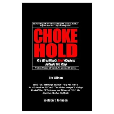 Cover for Weldon T. Johnson · Chokehold: Pro Wrestling's Real Mayhem Outside the Ring (Paperback Book) [1st edition] (2003)