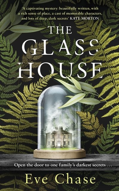 Cover for Eve Chase · The Glass House: The spellbinding Richard and Judy pick and Sunday Times bestseller (Hardcover Book) (2020)