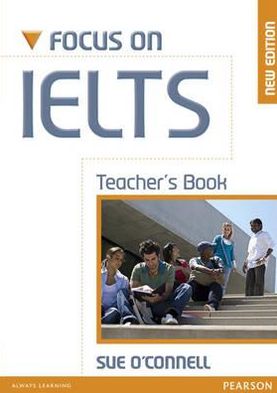 Cover for Sue O'Connell · Focus on IELTS Teacher's Book New Edition - Focus (Paperback Book) [New edition] (2010)