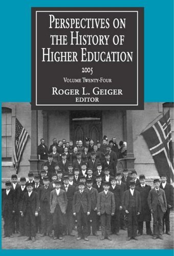 Perspectives on the History of Higher Education: Volume 24, 2005 - Roger L. Geiger - Livres - Taylor & Francis Inc - 9781412805179 - 30 septembre 2005