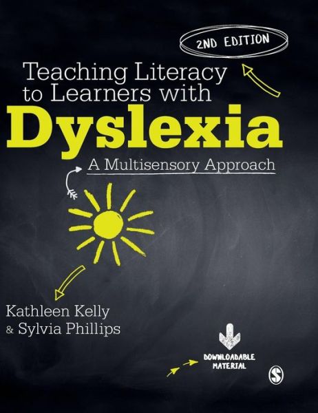 Cover for Kathleen Kelly · Teaching Literacy to Learners with Dyslexia: A Multi-sensory Approach (Hardcover Book) [2 Revised edition] (2016)