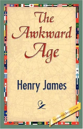 The Awkward Age - Henry James - Books - 1st World Library - Literary Society - 9781421827179 - July 15, 2007