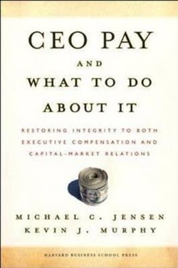 Cover for Michael C. Jensen · CEO Pay And What to Do About It: Restoring Integrity to Both Executive Compensation And Capital-market Relations (Gebundenes Buch) (2025)