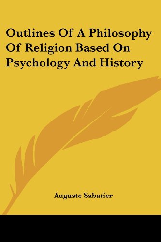 Cover for Auguste Sabatier · Outlines of a Philosophy of Religion Based on Psychology and History (Paperback Book) (2007)