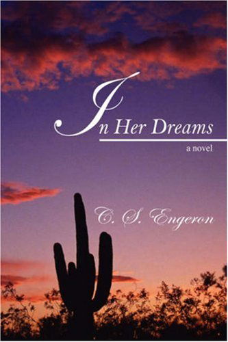 Cover for C S Engeron · In Her Dreams (Taschenbuch) (2007)