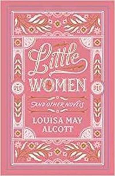 Cover for Louisa May Alcott · Little Women and Other Novels - Barnes &amp; Noble Leatherbound Classic Collection (Gebundenes Buch) [General, Bonded Leather edition] (2018)