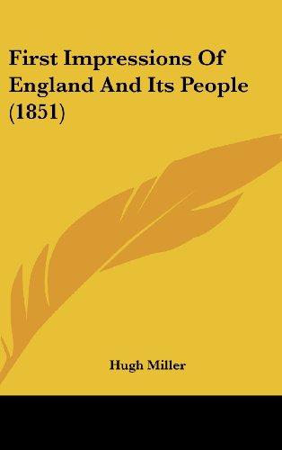 Cover for Hugh Miller · First Impressions of England and Its People (1851) (Hardcover Book) (2008)