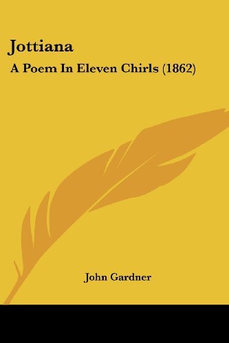 Cover for John Gardner · Jottiana: a Poem in Eleven Chirls (1862) (Pocketbok) (2008)