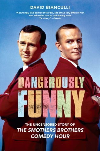 Cover for David Bianculli · Dangerously Funny: the Uncensored Story of &quot;The Smothers Brothers Comedy Hour&quot; (Paperback Book) [Reprint edition] (2010)