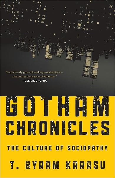 Cover for T. Byram Karasu · Gotham Chronicles: The Culture of Sociopathy (Hardcover Book) (2011)