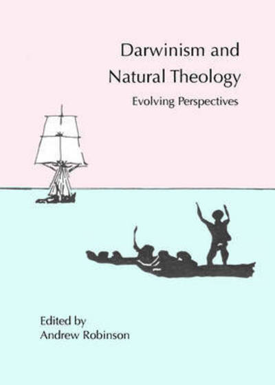 Cover for Andrew Robinson · Darwinism and Natural Theology: Evolving Perspectives (Paperback Book) (2013)