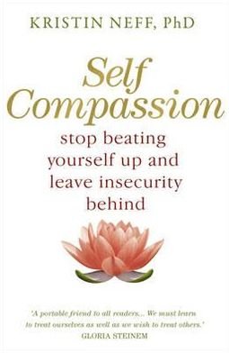 Cover for Kristin Neff · Self-Compassion: The Proven Power of Being Kind to Yourself (Taschenbuch) (2011)