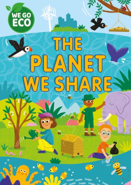 Cover for Katie Woolley · WE GO ECO: The Planet We Share - WE GO ECO (Hardcover Book) (2023)