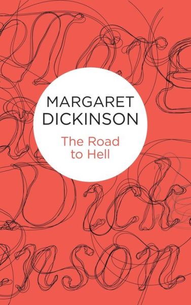 Cover for Margaret Dickinson · The Road to Hell (Hardcover Book) (2014)