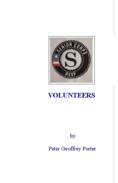 Cover for Peter Geoffrey Porter · Volunteers: the Volunteer Experience with the Retired Senior Volunteer Program (Taschenbuch) (2009)