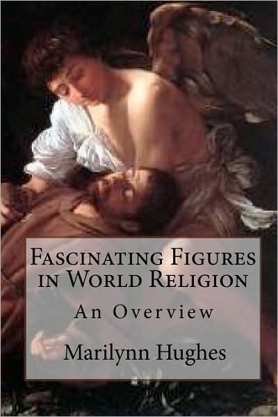 Cover for Marilynn Hughes · Fascinating Figures in World Religion: an Overview (Paperback Book) (2009)
