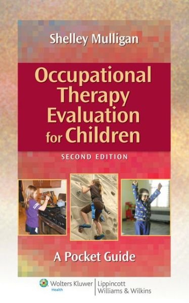 Cover for Shelley E. Mulligan · Occupational Therapy Evaluation for Children: A Pocket Guide (Spiral Book) (2013)