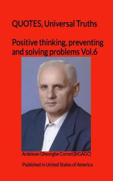 Positive thinking, preventing and solving problems - Gheorghe Cornel Ardelean - Bücher - Createspace Independent Publishing Platf - 9781451569179 - 8. September 2020