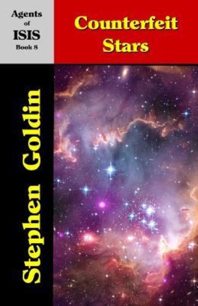 Cover for Stephen Goldin · Counterfeit Stars: Agents of ISIS, Book 8 (Paperback Book) (2010)