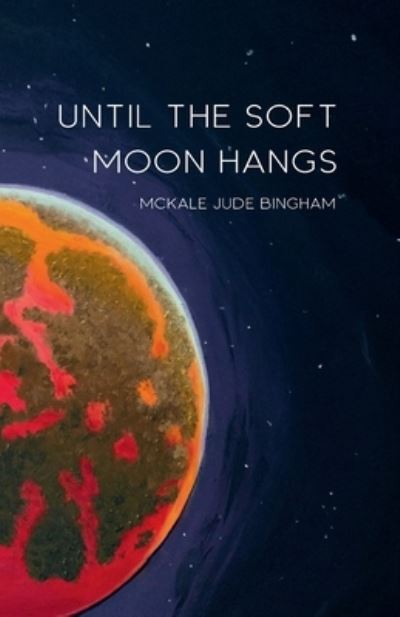 Cover for Lulu Press · Until the Soft Moon Hangs (Pocketbok) (2022)