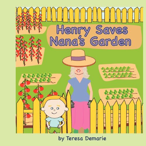 Teresa M. Demarie · Henry Saves Nana's Garden (Pocketbok) (2011)