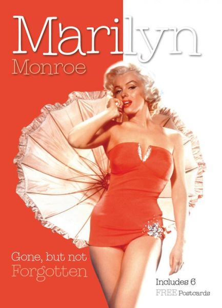 Cover for Marilyn Monroe · Gone but Not Forgotten (Book) (2013)