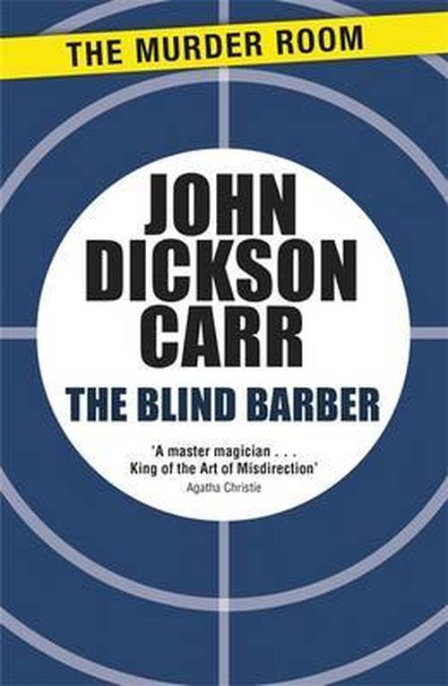 The Blind Barber - Murder Room - John Dickson Carr - Książki - The Murder Room - 9781471905179 - 14 lutego 2013