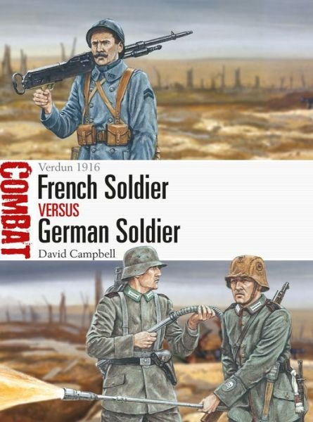Cover for David Campbell · French Soldier vs German Soldier: Verdun 1916 - Combat (Paperback Bog) (2020)