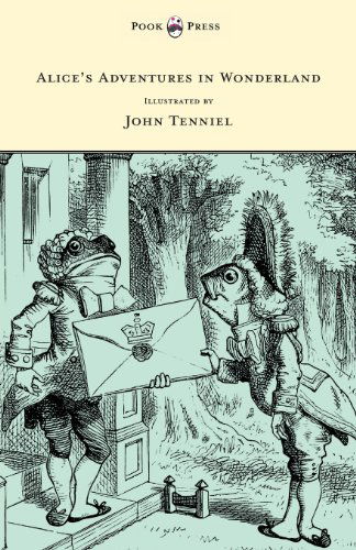 Alice's Adventures in Wonderland - Illustrated by John Tenniel - Lewis Carroll - Bücher - Pook Press - 9781473307179 - 25. Juni 2013