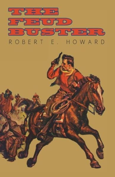 Cover for Robert E. Howard · The Feud Buster (Paperback Book) (2014)
