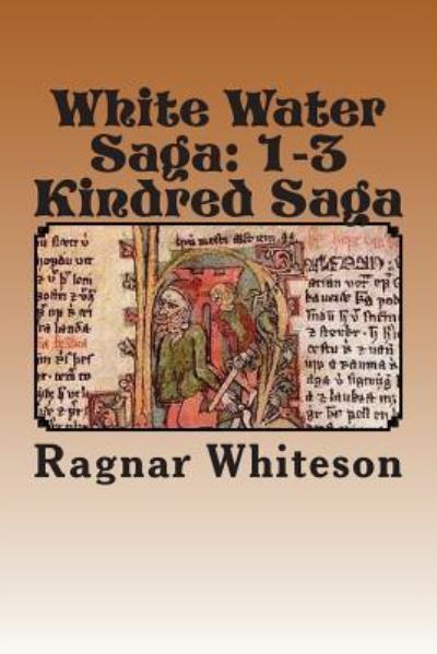 Cover for Ragnar Whiteson · White Water Saga: Prison Kindred Sagas (Paperback Book) (2012)