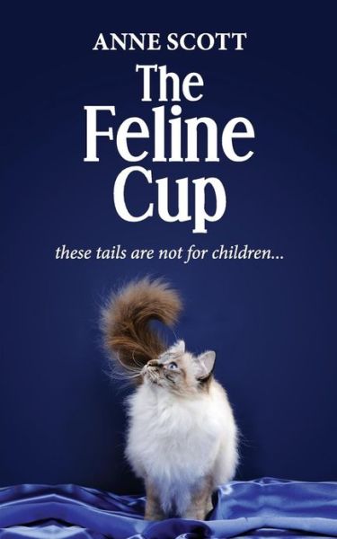 Cover for Anne Scott · The Feline Cup (Paperback Book) (2013)