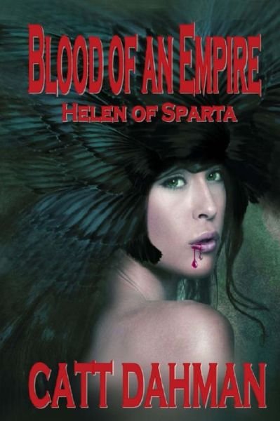 Cover for Catt Dahman · Blood of an Empire: Helen of Sparta (Pocketbok) (2013)