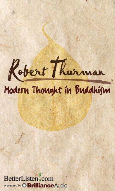 Modern Thought in Buddhism - Robert Thurman - Hörbuch - BetterListen - 9781491510179 - 8. Juli 2014