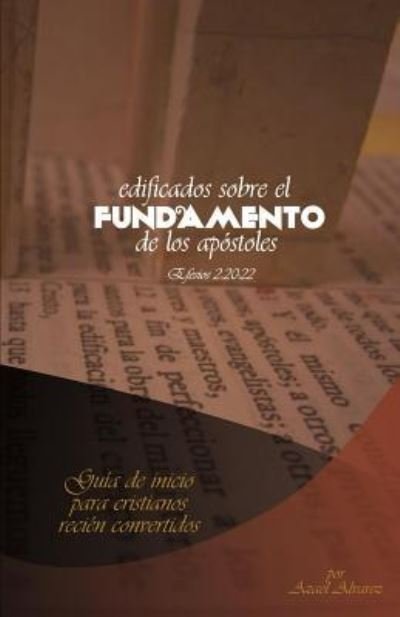 Cover for Azael Alvarez · Edificados sobre el fundamento de los Apostoles (Paperback Bog) (2014)