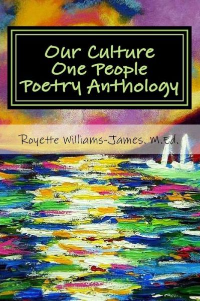 Cover for Royette G Williams-James · Our Culture One People Poetry Anthology (Paperback Book) (2015)